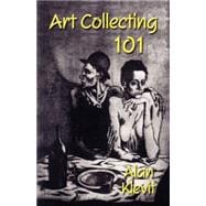 Art Collecting 101 : Buying Art for Profit and Pleasure