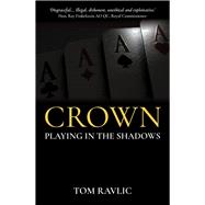Crown Playing in the Shadows