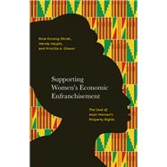 Supporting Women's Economic Enfranchisement The Case of Akan Women's Property Rights