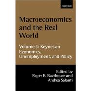 Macroeconomics and the Real World Volume 2: Keynesian Economics, Unemployment, and Policy