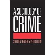 A Sociology of Crime