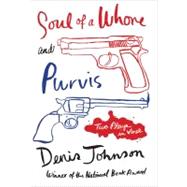 Soul of a Whore and Purvis Two Plays in Verse