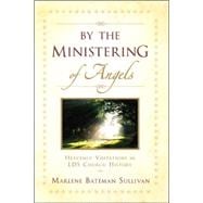 By the Ministering of Angels