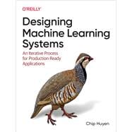 Designing Machine Learning Systems book cover, ISBN 9781098107963