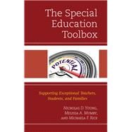 The Special Education Toolbox Supporting Exceptional Teachers, Students, and Families