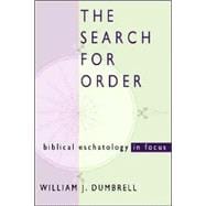 Search for Order: Biblical Eschatology in Focus