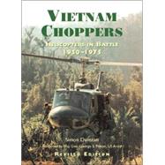 Vietnam Choppers Helicopters in Battle 1950-1975