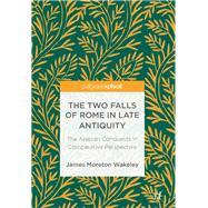 The Two Falls of Rome in Late Antiquity