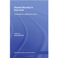 Human Security in East Asia: Challenges for Collaborative Action