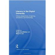 Literacy in the Digital University: Critical perspectives on learning, scholarship and technology