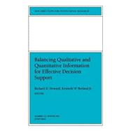 Balancing Qualititative and Quantitative Information for Effective Decision Support New Directions for Institutional Research, Number 112