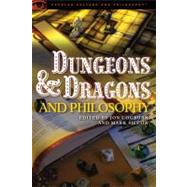 Dungeons and Dragons and Philosophy Raiding the Temple of Wisdom