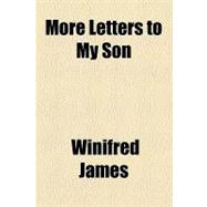 More Letters to My Son
