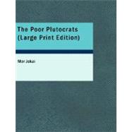 The Poor Plutocrats