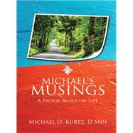 Michael's Musings: A Pastor Blogs on Life