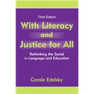 With Literacy and Justice for All: Rethinking the Social in Language and Education