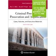 Criminal Procedures Prosecution and Adjudication [Connected eBook with Study Center]