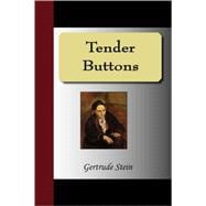 Tender Buttons : Objects, Food, Rooms