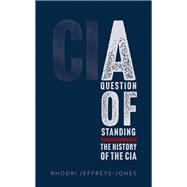 A Question of Standing The History of the CIA