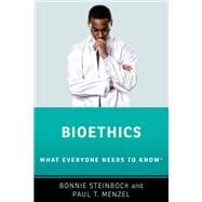 Bioethics What Everyone Needs to Know ®