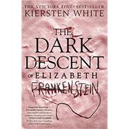 The Dark Descent of Elizabeth Frankenstein