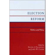 Election Reform Politics and Policy