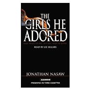The Girls He Adored; A Novel