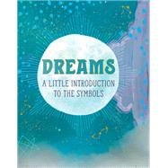 Dreams A Little Introduction to the Symbols