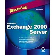 Mastering<sup><small>TM</small></sup> Microsoft<sup>®</sup> Exchange 2000 Server