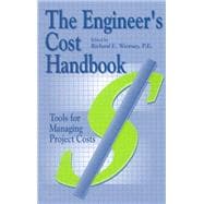 The Engineer's Cost Handbook: Tools for Managing Project Costs