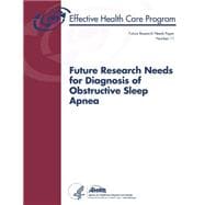 Future Research Needs for Diagnosis of Obstructive Sleep Apnea