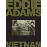 Eddie Adams: Vietnam