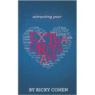 Attracting Your Extraordinary Love : Thoughts for Living