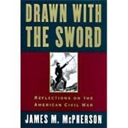 Drawn with the Sword : Reflections on the American Civil War