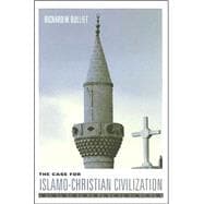 The Case for Islamo-Christian Civilization
