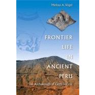 Frontier Life in Ancient Peru