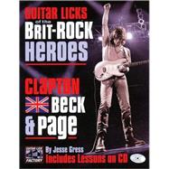 Guitar Licks of the Brit-Rock Heroes