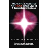 Healing Energies of Heat and Light : A Quantum Leap in Health Care