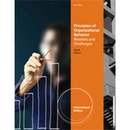 Principles of Organizational Behavior: Realities & Challenges, International Edition, 8th Edition