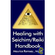Healing With Seichim/Reiki Handbook