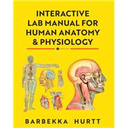 Interactive Lab Manual for Human Anatomy and Physiology