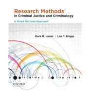 Research Methods in Criminal Justice and Criminology A Mixed Methods Approach