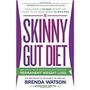The Skinny Gut Diet Balance Your Digestive System for Permanent Weight Loss