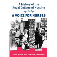 A history of the Royal College of Nursing 1916-90 A voice for nurses