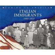 Italian Immigrants, 1880-1920