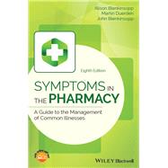 Symptoms in the Pharmacy A Guide to the Management of Common Illnesses