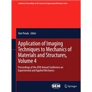Application of Imaging Techniques to Mechanics of Materials and Structures, Volume 4