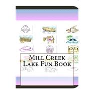 Mill Creek Lake Fun Book