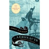 The Aeronauts Travels in the Air