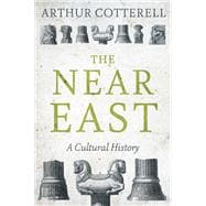 The Near East A Cultural History